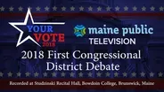 Your Vote 2018 1st District Congressional Debate