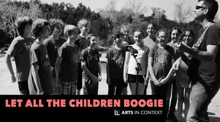 Video thumbnail: Arts in Context Let All The Children Boogie