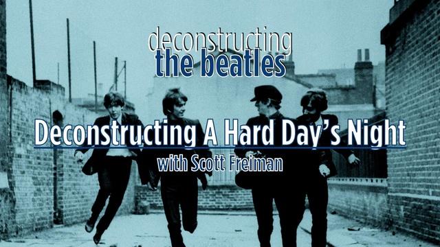 Deconstructing A Hard Day's Night