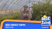 Field Trip Rios Family Farm