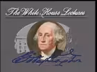White House Lectures: George Washington