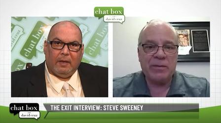 Video thumbnail: Chat Box with David Cruz The Exit Interview: Steve Sweeney