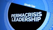S03 E04: Permacrisis Leadership
