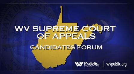 Video thumbnail: West Virginia Public Broadcasting West Virginia Supreme Court Candidate Forum 2020