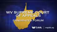 West Virginia Supreme Court Candidate Forum 2020