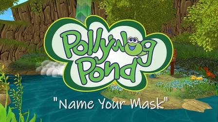 Video thumbnail: Responding to the COVID-19 Pandemic Pollywog Pond: Name Your Mask