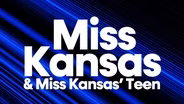 2026 Miss Kansas & Miss Kansas' Teen Finals