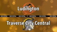Ludington vs. Traverse City Central