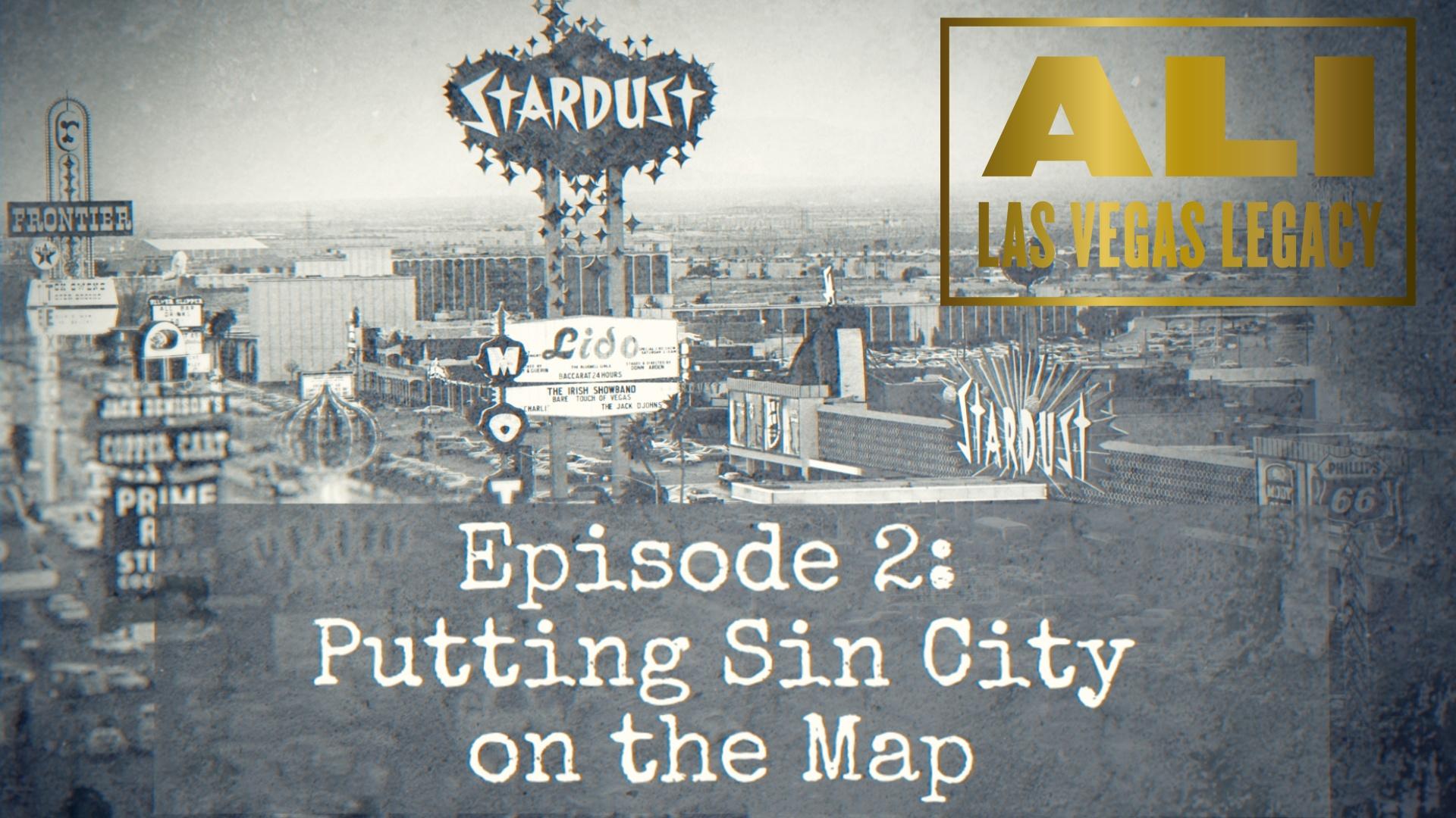 Ali: Las Vegas Legacy | Ali: Las Vegas Legacy E2 | Putting Sin City on the  Map | Episode 2 | Vegas PBS