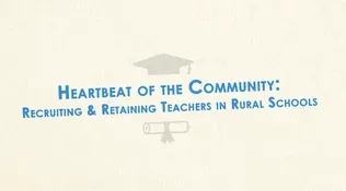 Recruiting and Retaining Teachers in Rural Schools