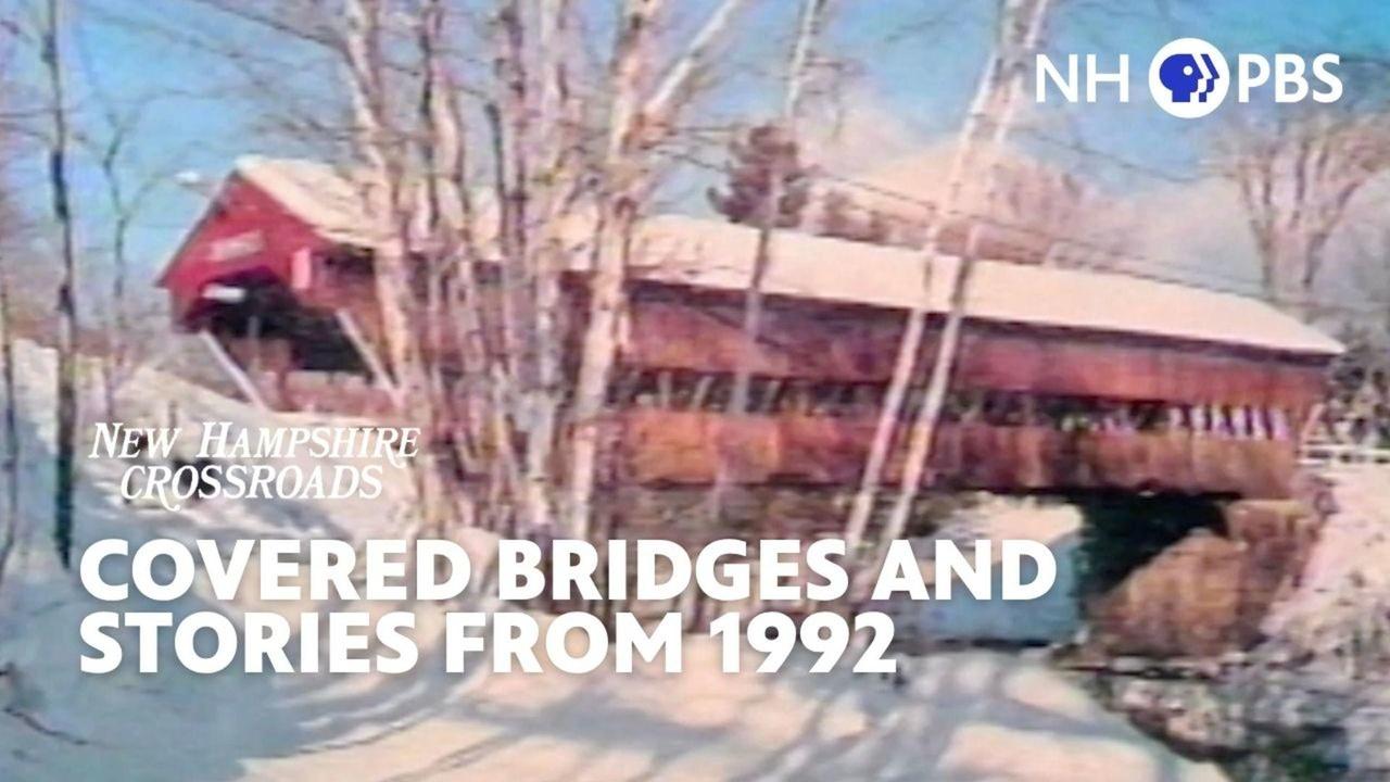 NH Crossroads | Covered Bridges and Stories from 1992