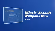 WTTW News Explains: The Illinois Assault Weapons Ban