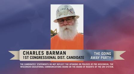 Video thumbnail: PBS Wisconsin Public Affairs 2022 Candidate Statement: Charles Barman - 1st Cong. Dist.