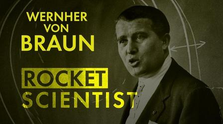 Video thumbnail: American Experience Wernher Von Braun: Rocket Scientist