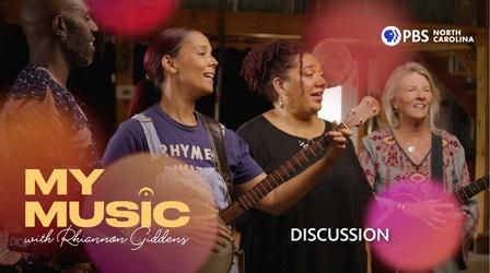 Video thumbnail: PBS North Carolina Specials Discussion - My Music with Rhiannon Giddens