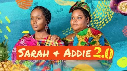 Video thumbnail: Sarah & Addie Sarah and Addie 2.0