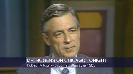 Video thumbnail: Chicago Tonight From the Archives: John Callaway Interviews Fred Rogers