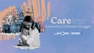 Careless - Colorado's Childcare Struggle