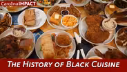 The History of Black Cuisine | Carolina Impact