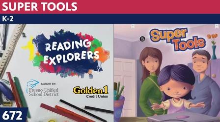 Video thumbnail: Reading Explorers K-2-672: Super Tools