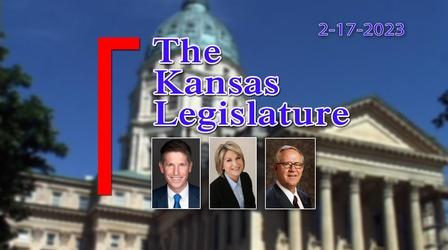 Video thumbnail: The Kansas Legislature The Kansas Legislature (02-17-23)