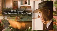 1000 Homes: The Legacy of A. Hays Town