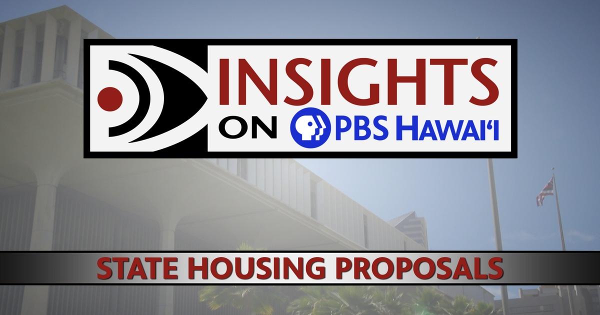 Insights on PBS Hawaiʻi | 4/4/24 State Housing Proposals | Season 2024 | Episode 11