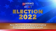 Election 2022 Forum: NM State Representative Dist. 33