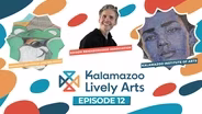 Kalamazoo Lively Arts - S08E12
