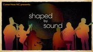Preview | Shaped by Sound