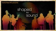 Preview | Shaped by Sound