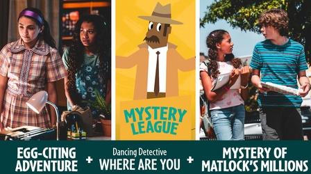 Video thumbnail: Mystery League Matlock's Millions & Egg-Citing Adventure & Where You Are