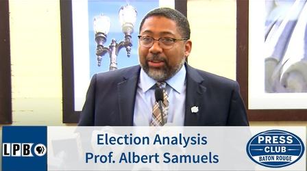 Video thumbnail: Press Club Election Analysis |  Prof. Albert Samuels | 11/18/19