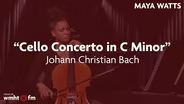 Maya Watts: Concerto for Cello in C Minor by J.C. Bach