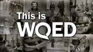 This is WQED