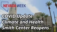 COVID Update, Climate and Health, Smith Center Reopens