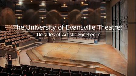 Video thumbnail: WNIN Documentaries The University of Evansville Theatre