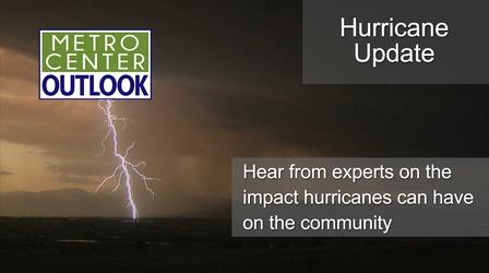 Video thumbnail: Metro Center Outlook Hurricane Update