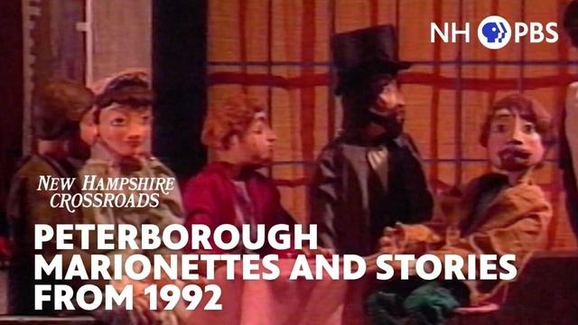 NH Crossroads | Peterborough Marionettes and Stories from 1992
