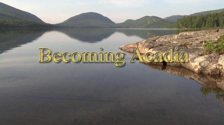 Video thumbnail: Maine Public Film Series Becoming Acadia