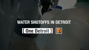 One Detroit Report – Water Shut-Offs