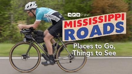 Video thumbnail: Mississippi Roads Places to Go, Things to See