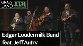 Video thumbnail: Grassland Jam Edgar Loudermilk Band featuring Jeff Autry
