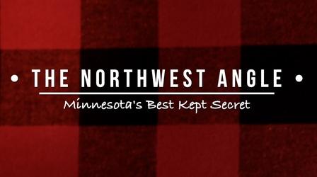 Video thumbnail: The Northwest Angle - Minnesota's Best Kept Secret The Northwest Angle- Minnesota's Best Kept Secret