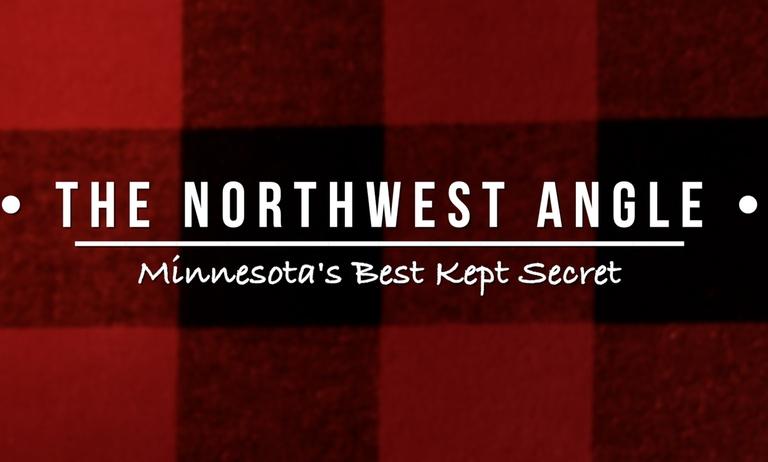 The Northwest Angle- Minnesota's Best Kept Secret