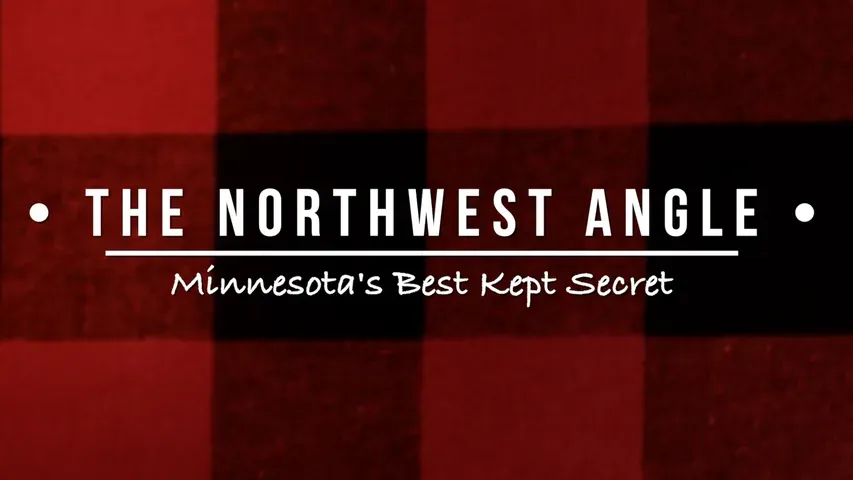 The Northwest Angle - Minnesota's Best Kept Secret