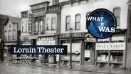 What It Was: The Lorain Theater in Ohio City