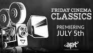 Friday Cinema Classics Preview