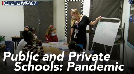 Video thumbnail: Carolina Impact Public and Private Schools Pandemic