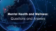Mental Health and Wellness Part 4